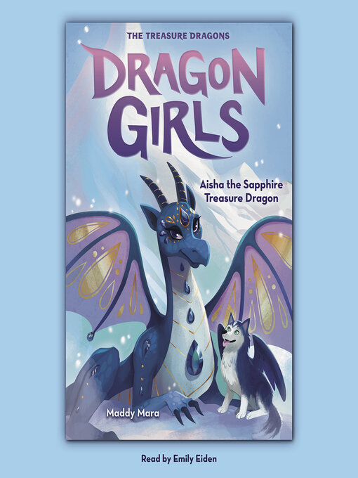 Title details for Aisha the Sapphire Treasure Dragon (Dragon Girls #5) by Maddy Mara - Wait list